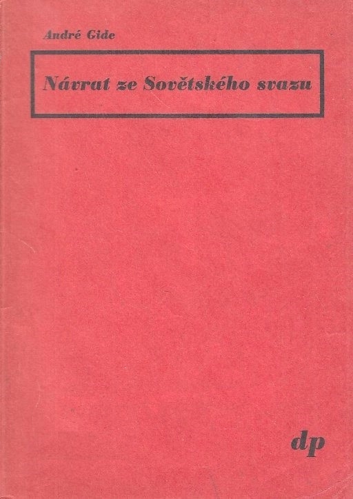 První české vydání Návratu ze Sovětského svazu. Družstevní práce, 1937. Zdroj: cechoslovacivgulagu.cz