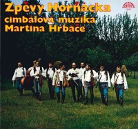 První hudební nosič cimbálové muziky Martina Hrbáče – LP Zpěvy Horňácka, 1987. Martin Hrbáč uprostřed v kabátu