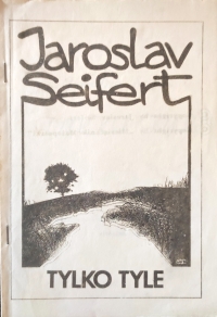 Polské samizdatové vydání básní Jaroslava Seiferta, které vyšlo v Krakově v roce 1984 poté, co byla Jaroslavu Seifertovi udělena Nobelova cena za literaturu