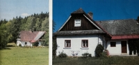 Současná podoba rodné chalupy v Pustinách