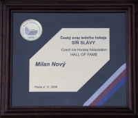 Milan Nový was inducted into the Czech hockey Hall of Fame in 2008. A certificate